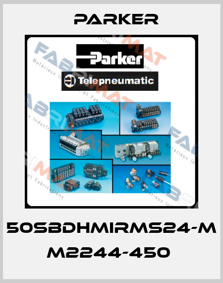 50SBDHMIRMS24-M M2244-450  Parker