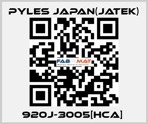 920J-3005[HCA]  Pyles Japan(Jatek)