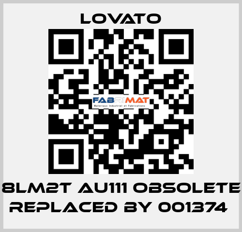 8LM2T AU111 obsolete replaced by 001374  Lovato