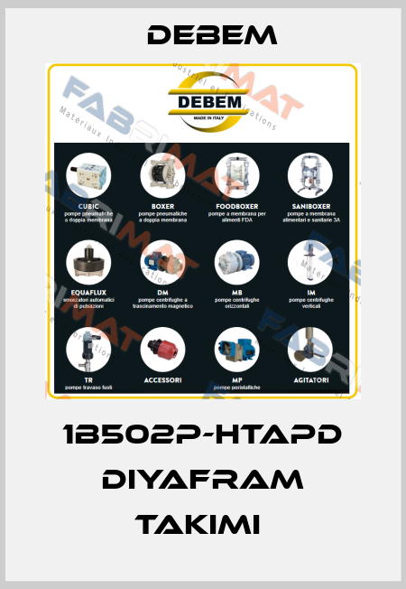 1B502P-HTAPD DIYAFRAM TAKIMI  Debem