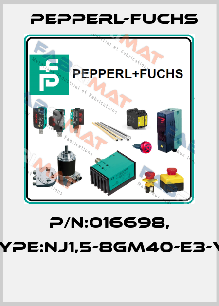 P/N:016698, Type:NJ1,5-8GM40-E3-V1  Pepperl-Fuchs
