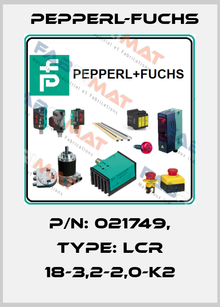 p/n: 021749, Type: LCR 18-3,2-2,0-K2 Pepperl-Fuchs