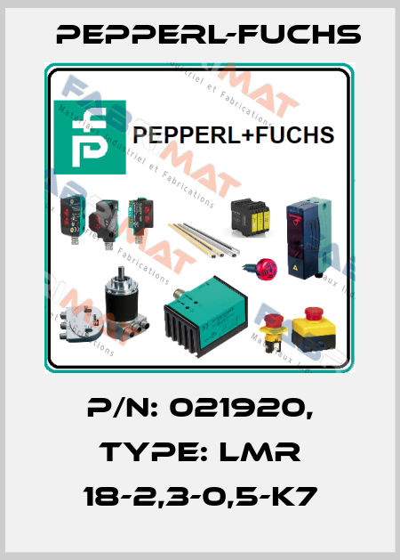 p/n: 021920, Type: LMR 18-2,3-0,5-K7 Pepperl-Fuchs