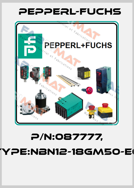 P/N:087777, Type:NBN12-18GM50-E0  Pepperl-Fuchs