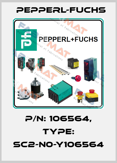P/N: 106564, Type: SC2-N0-Y106564 Pepperl-Fuchs