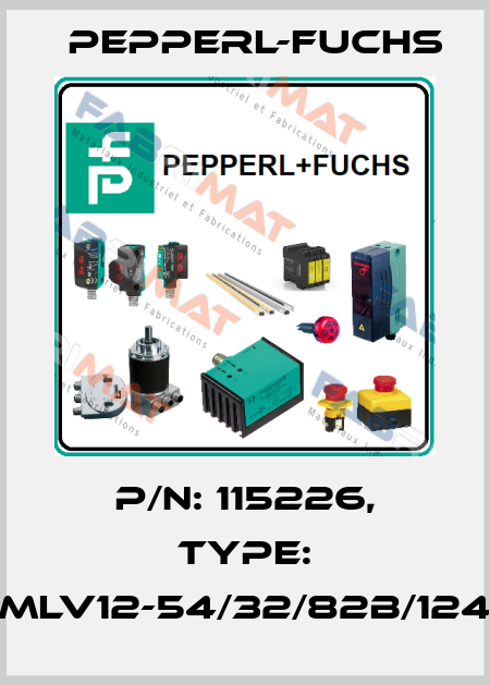 p/n: 115226, Type: MLV12-54/32/82b/124 Pepperl-Fuchs