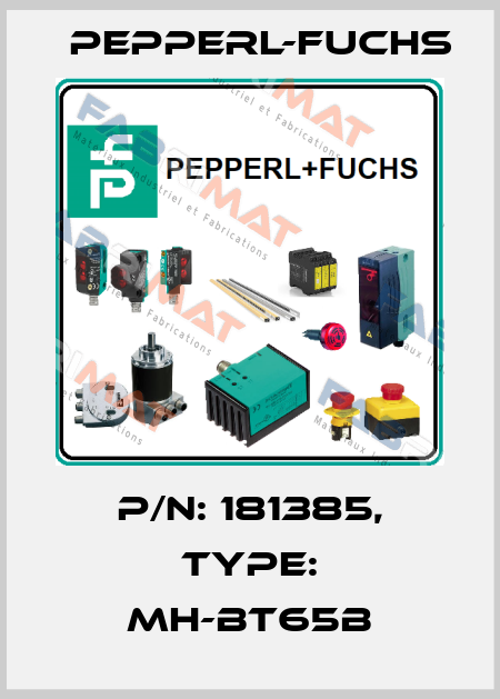 p/n: 181385, Type: MH-BT65B Pepperl-Fuchs