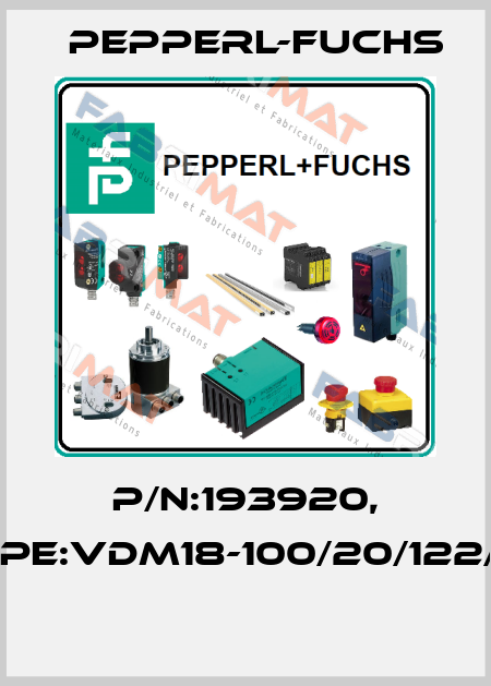 P/N:193920, Type:VDM18-100/20/122/151  Pepperl-Fuchs