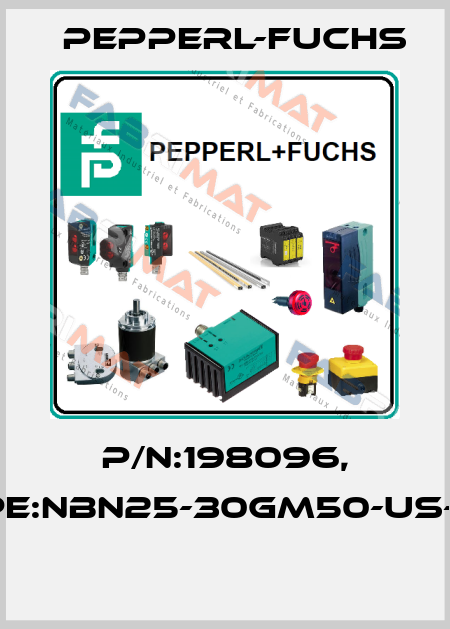 P/N:198096, Type:NBN25-30GM50-US-V12  Pepperl-Fuchs