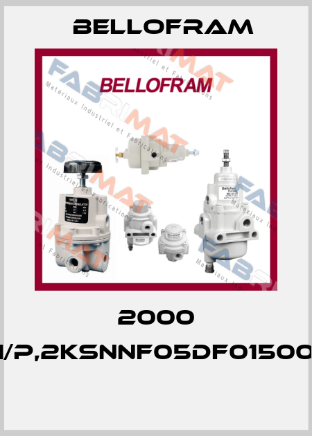 2000 I/P,2KSNNF05DF01500  Bellofram