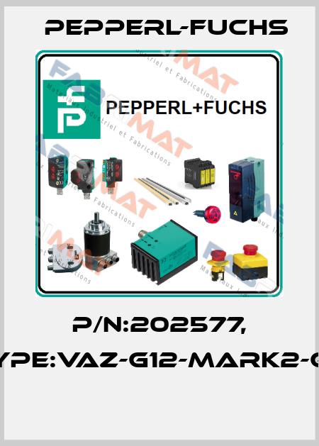 P/N:202577, Type:VAZ-G12-MARK2-GN  Pepperl-Fuchs