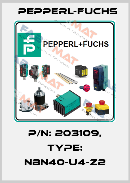 p/n: 203109, Type: NBN40-U4-Z2 Pepperl-Fuchs