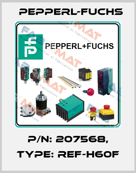 p/n: 207568, Type: REF-H60F Pepperl-Fuchs