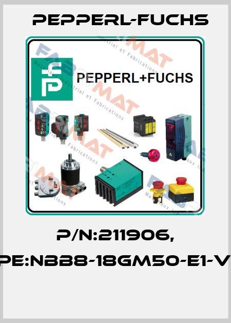 P/N:211906, Type:NBB8-18GM50-E1-V1-M  Pepperl-Fuchs
