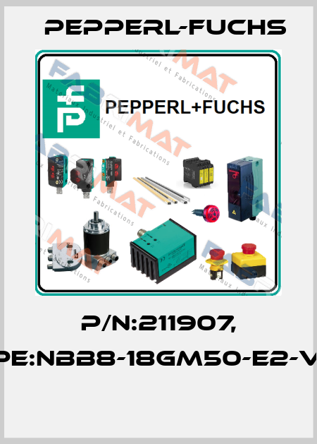 P/N:211907, Type:NBB8-18GM50-E2-V1-M  Pepperl-Fuchs