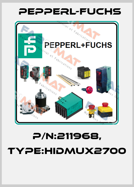 P/N:211968, Type:HIDMUX2700  Pepperl-Fuchs