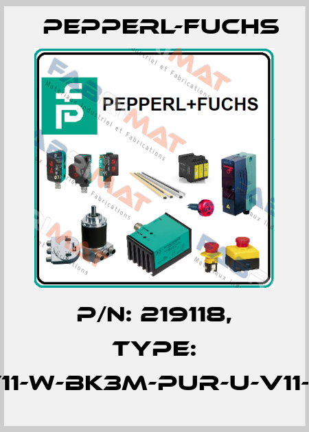 p/n: 219118, Type: V11-W-BK3M-PUR-U-V11-G Pepperl-Fuchs