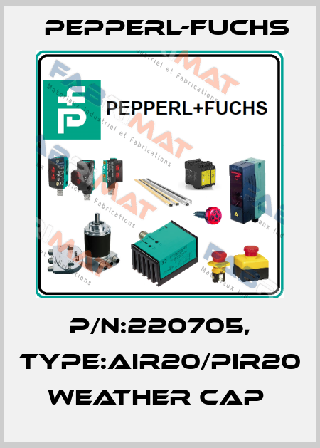 P/N:220705, Type:AIR20/PIR20 Weather Cap  Pepperl-Fuchs