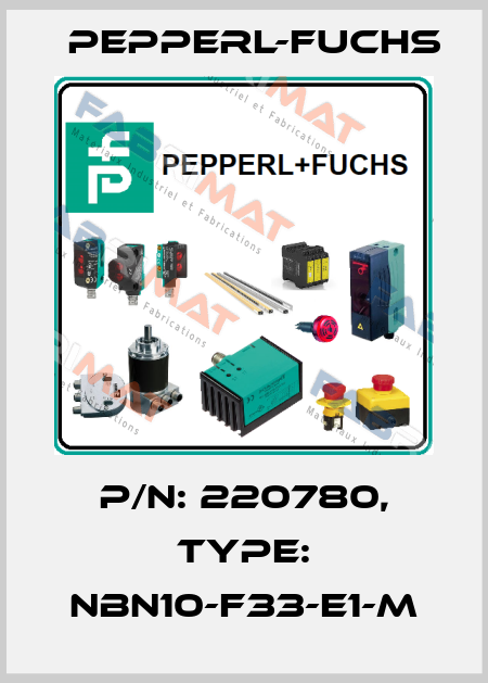 p/n: 220780, Type: NBN10-F33-E1-M Pepperl-Fuchs