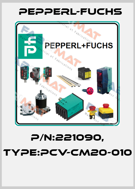 P/N:221090, Type:PCV-CM20-010  Pepperl-Fuchs