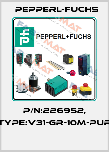 P/N:226952, Type:V31-GR-10M-PUR  Pepperl-Fuchs