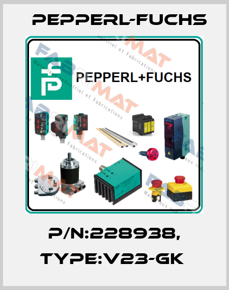 P/N:228938, Type:V23-GK  Pepperl-Fuchs