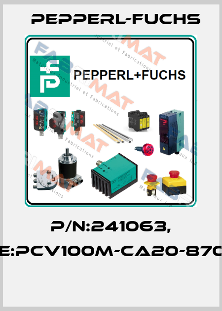 P/N:241063, Type:PCV100M-CA20-870000  Pepperl-Fuchs