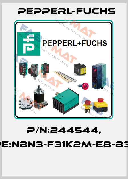 P/N:244544, Type:NBN3-F31K2M-E8-B32-S  Pepperl-Fuchs