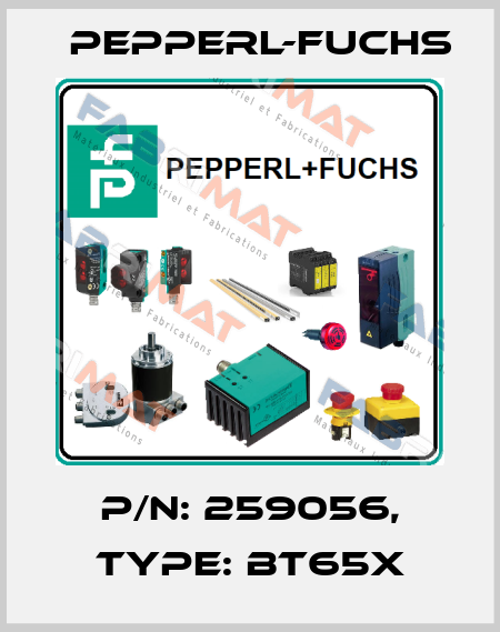 p/n: 259056, Type: BT65X Pepperl-Fuchs