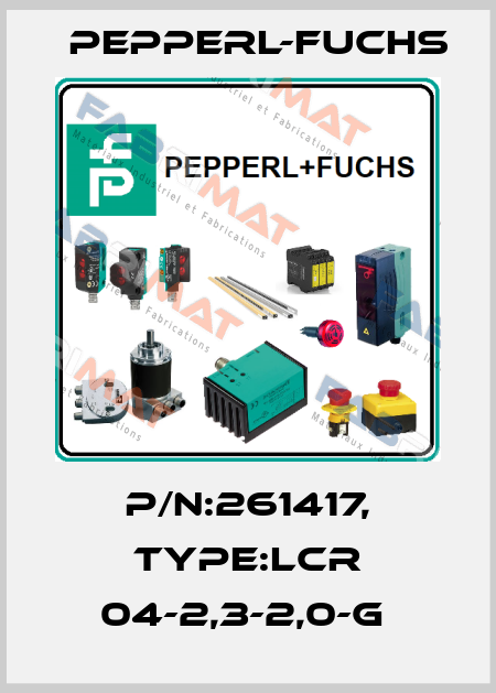 P/N:261417, Type:LCR 04-2,3-2,0-G  Pepperl-Fuchs