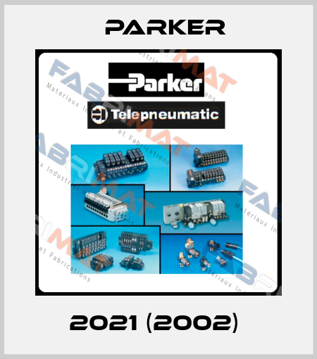 2021 (2002)  Parker