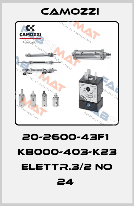 20-2600-43F1  K8000-403-K23 ELETTR.3/2 NO 24  Camozzi