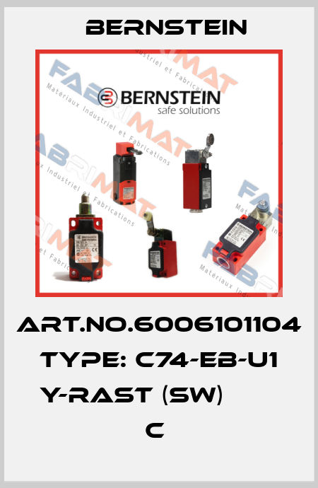 Art.No.6006101104 Type: C74-EB-U1 Y-RAST (SW)        C  Bernstein
