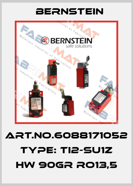 Art.No.6088171052 Type: TI2-SU1Z HW 90GR RO13,5 Bernstein