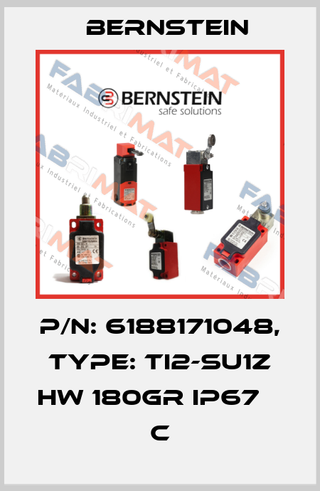 P/N: 6188171048, Type: TI2-SU1Z HW 180GR IP67       C Bernstein