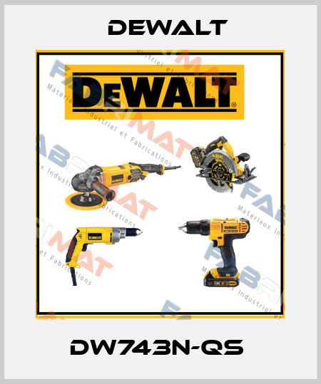 DW743N-QS  Dewalt