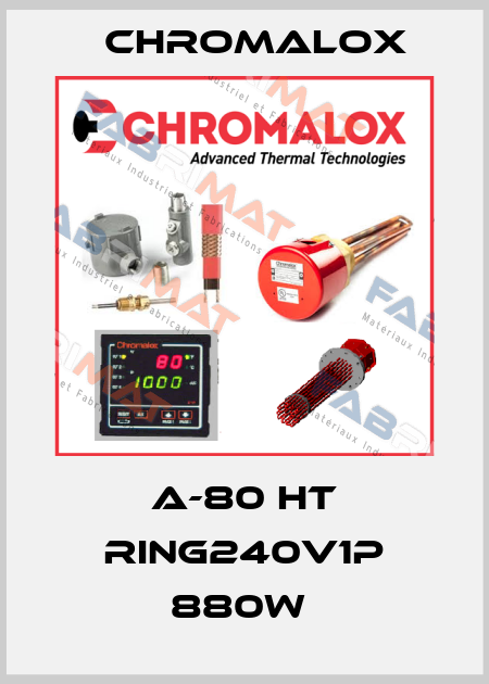 A-80 HT RING240V1P 880W  Chromalox