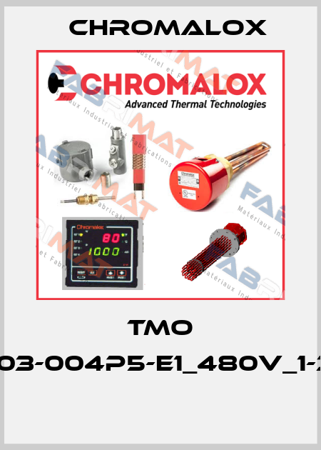 TMO -03-004P5-E1_480V_1-3  Chromalox