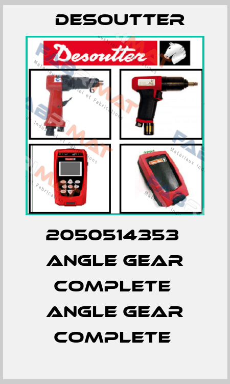 2050514353  ANGLE GEAR COMPLETE  ANGLE GEAR COMPLETE  Desoutter