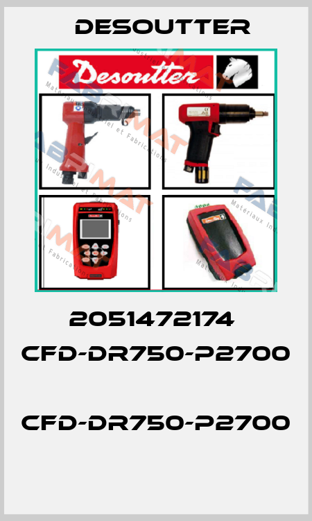 2051472174  CFD-DR750-P2700  CFD-DR750-P2700  Desoutter