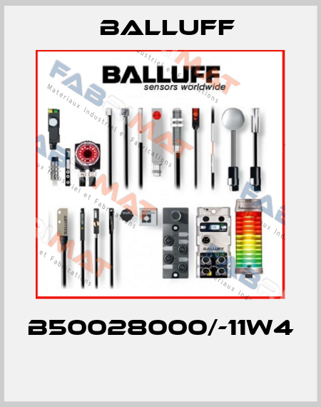 B50028000/-11W4  Balluff