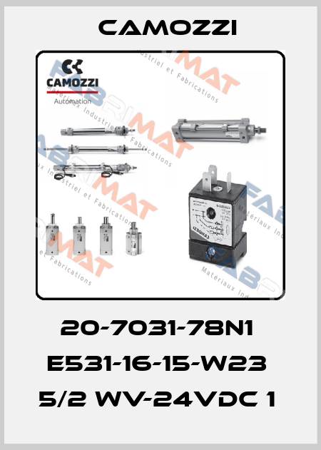 20-7031-78N1  E531-16-15-W23  5/2 WV-24VDC 1  Camozzi