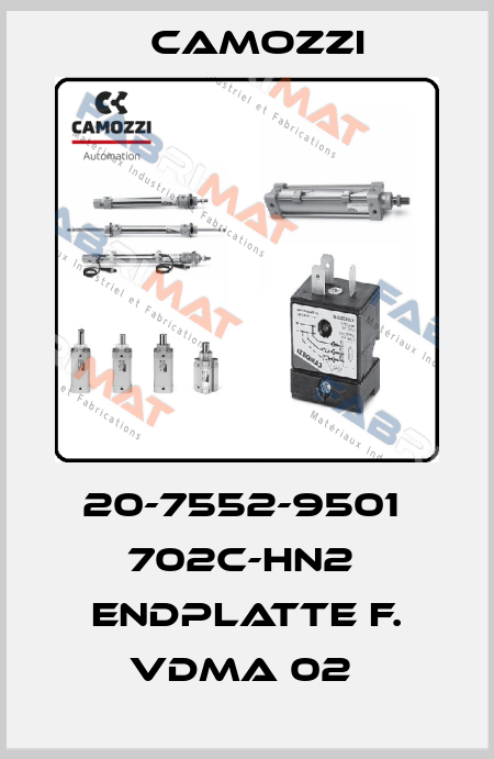20-7552-9501  702C-HN2  ENDPLATTE F. VDMA 02  Camozzi
