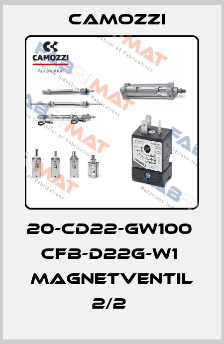 20-CD22-GW100  CFB-D22G-W1  MAGNETVENTIL 2/2  Camozzi