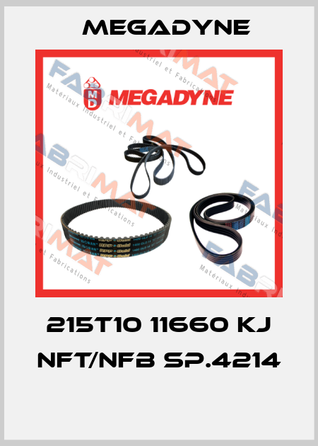 215T10 11660 KJ NFT/NFB SP.4214  Megadyne