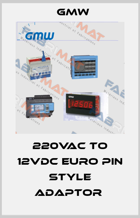 220VAC TO 12VDC EURO PIN STYLE ADAPTOR  GMW