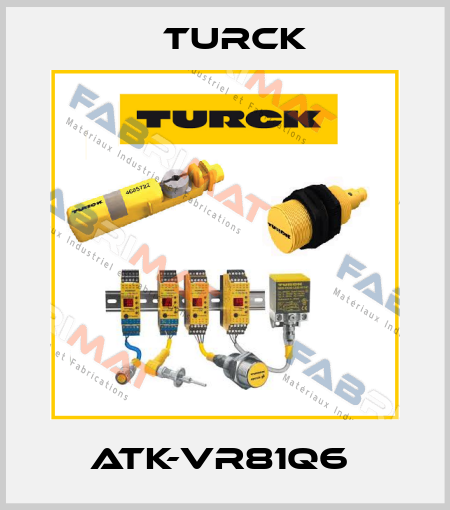 ATK-VR81Q6  Turck