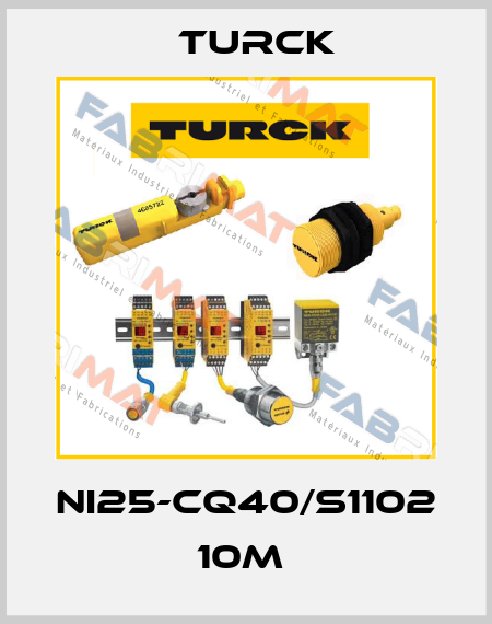 NI25-CQ40/S1102 10M  Turck