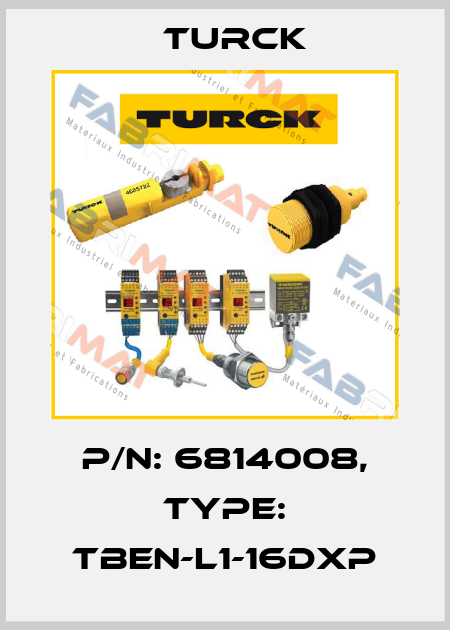 p/n: 6814008, Type: TBEN-L1-16DXP Turck