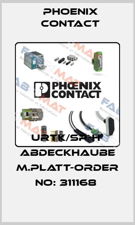 URTK/SP-H  ABDECKHAUBE M.PLATT-ORDER NO: 311168  Phoenix Contact